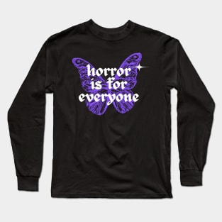 Horror is for Everyone Long Sleeve T-Shirt